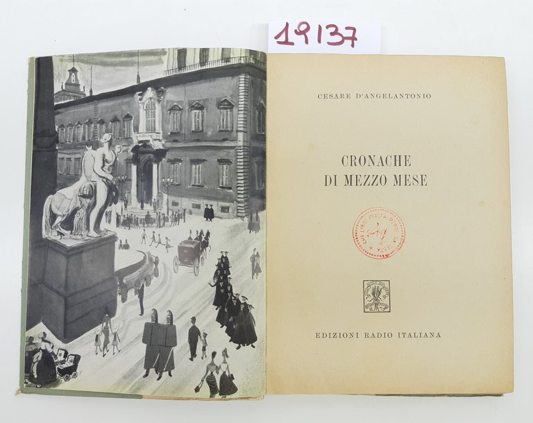 Cesare Dangelantonio Cronache di mezzo mese Edizioni Radio Italiana 1956