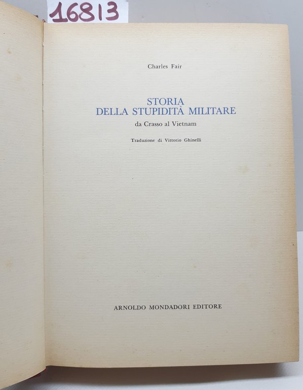 Charles Fair Storia della stupidità militare da Crasso al Vietnam … | Immagine Gallery 5