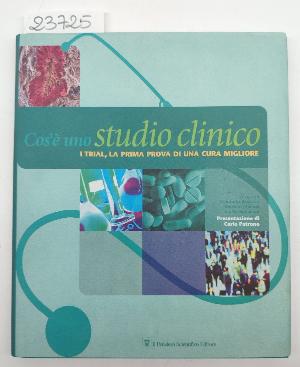 Che cos'è uno studio clinico Pensiero Scientifico 1° edizione 2004 | Immagine principale