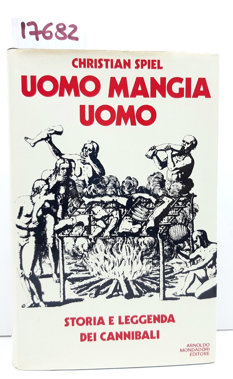 Christian Spiel Uomo mangia uomo Mondadori 1° edizione 1974