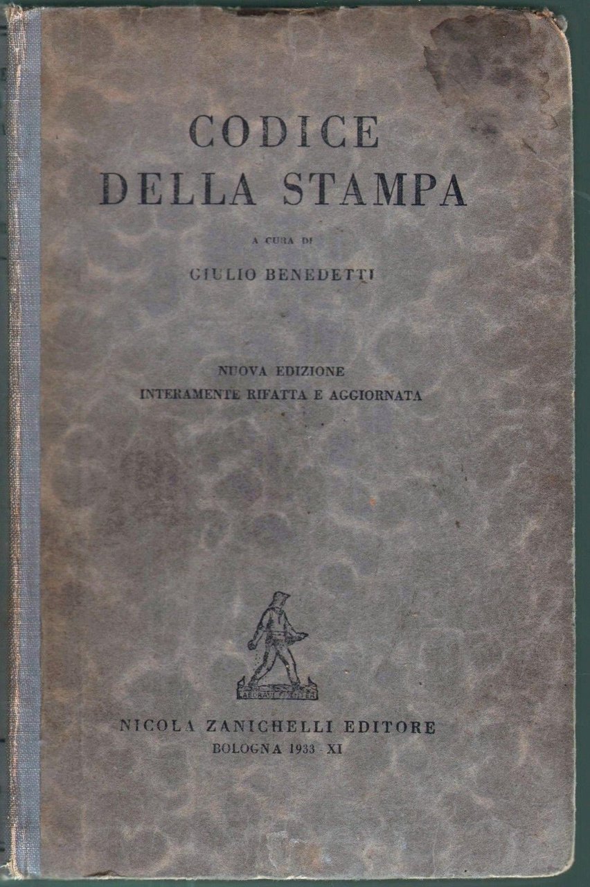 CODICE DELLA STAMPA-A CURA DI BENEDETTI-ZANICHELLI EDITORE-1933-C-O21