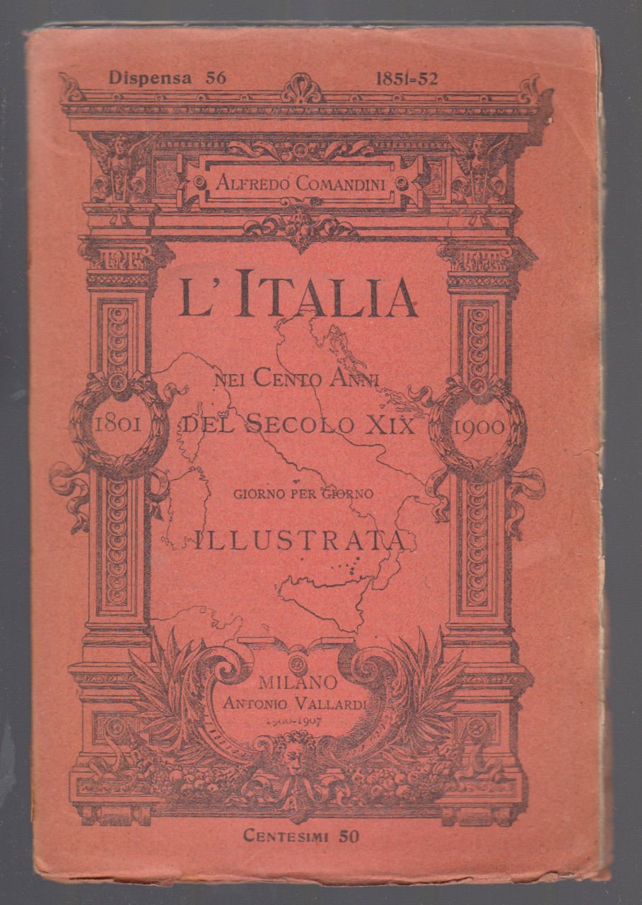 Comandini-L'italia Nei Cento Anni Del Secolo Xix Anno 1851-Dispensa 56 …