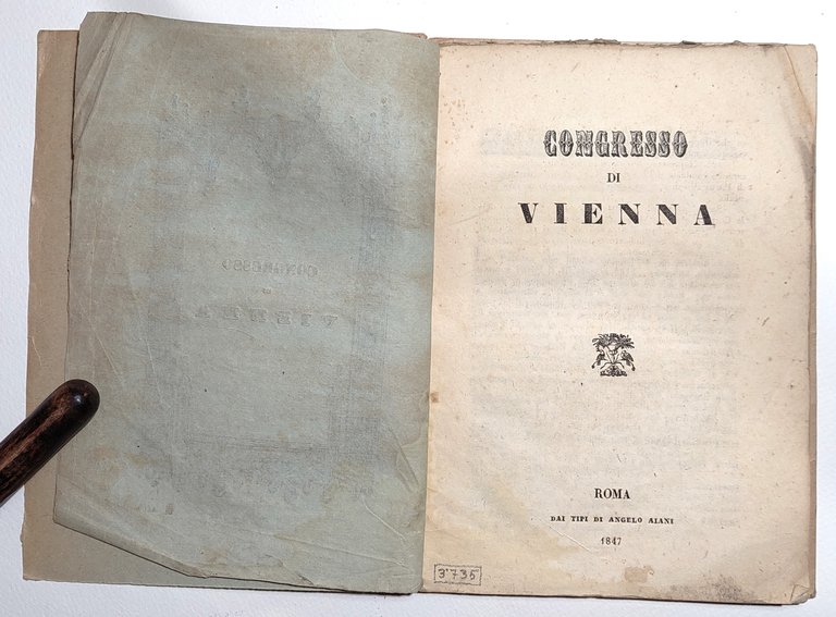 Congresso di Vienna Roma dai tipi di Angelo Ajani 1847