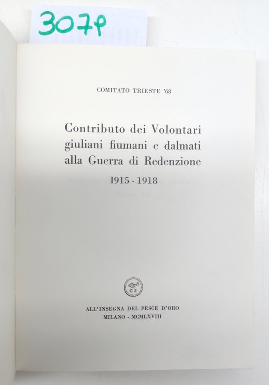 Contributo Dei Volontari Giuliani Fiumani E Dalmati Alla Guerra Di …