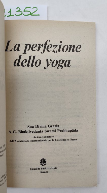 Cultura velica Lla perfezione dello yoga Bhaktivedanta Swami Prabhupada Firenze …