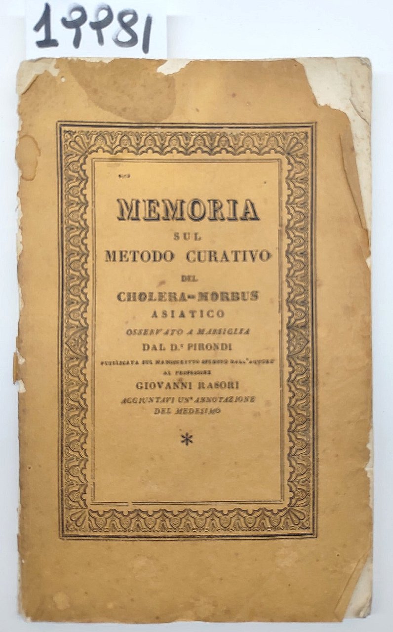 D. Pirondi Memoria sul metodo curativo del Cholera Morbus Asiatico …