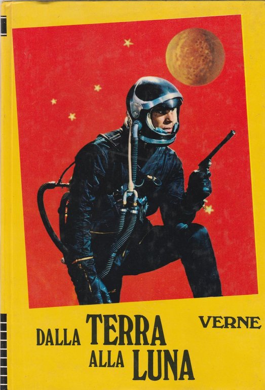 Dalla Terra Alla Luna Jules Verne Edizioni Paoline 1973 2712