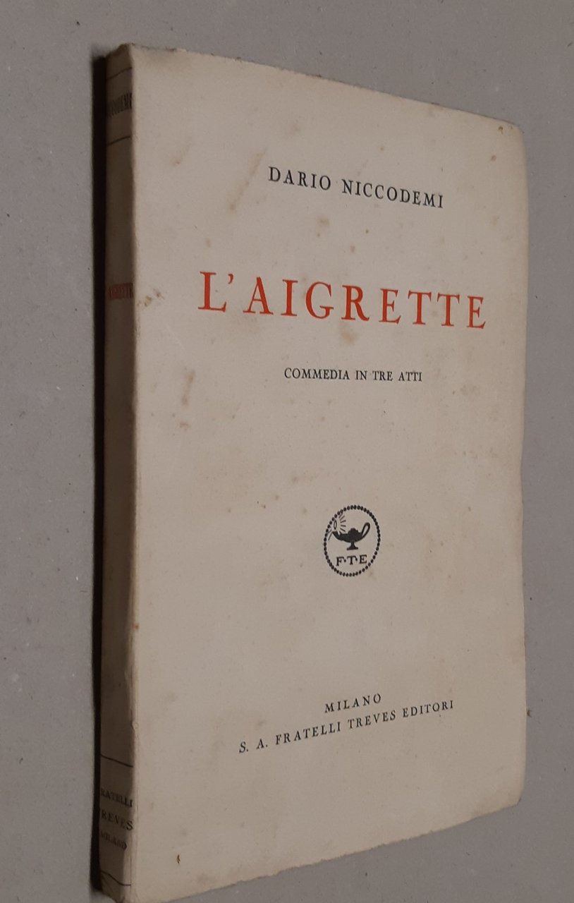 Dario Niccodemi L'Aigrette Treves 1922