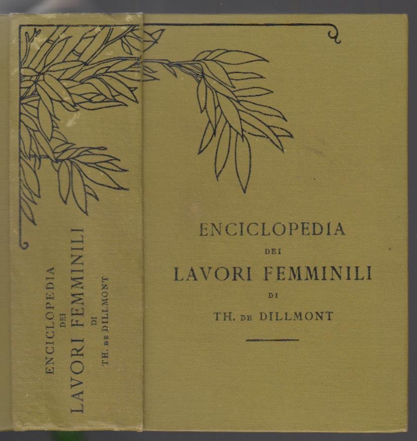 De Dillmont, ThÈrese-Enciclopedia Dei Lavori Femminili De Dillmont S. D.-L3208