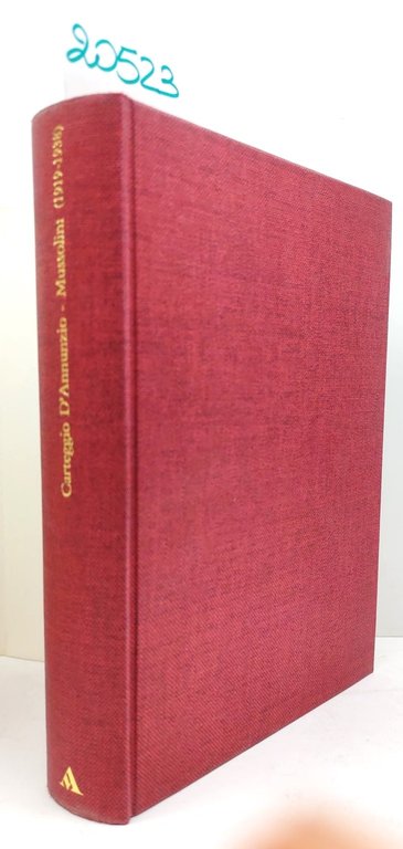 De Felice Mariano Carteggio D'Annunzio Mussolini 1919-1938 Mondadori 2° edizione …