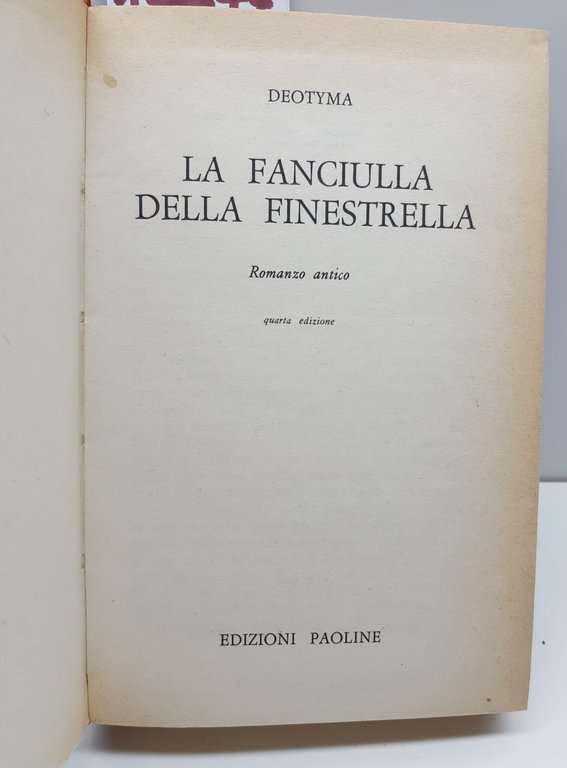 Deotyma La fanciulla della finestrella 4° ed. Paoline 1963