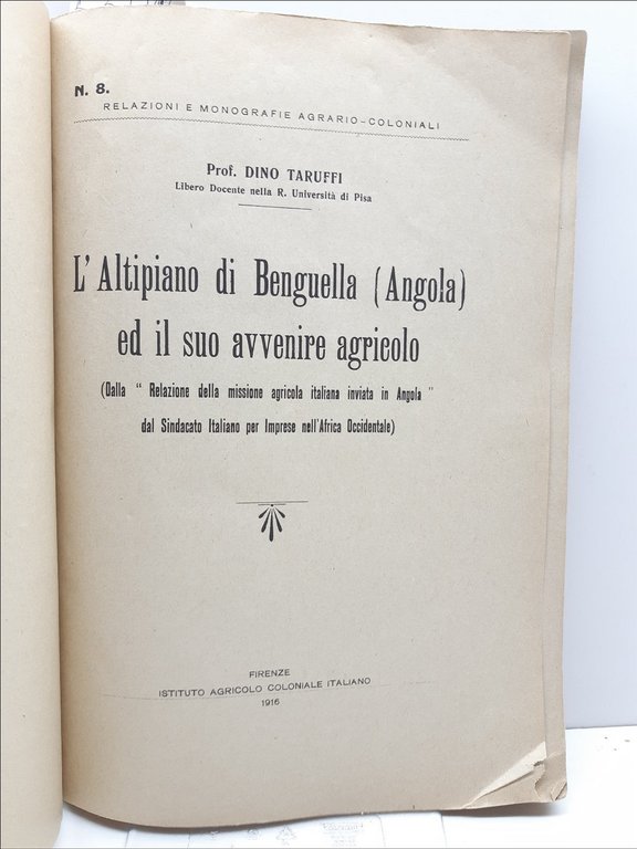 Dino Taruffi L'altopiano di Benguella Angola e il suo avvenire …