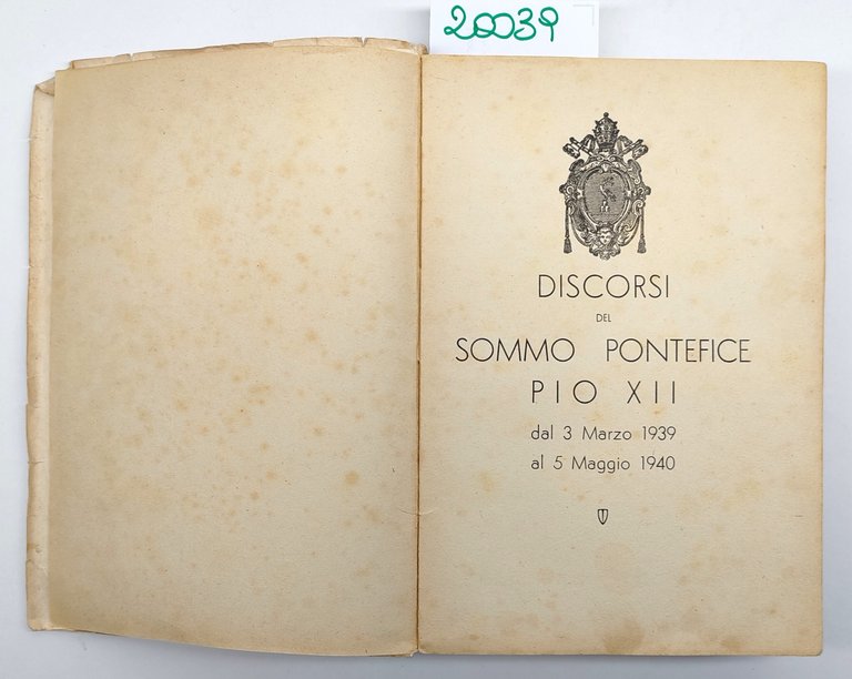 Discorsi del sommo pontefice Pio XII dal 3 marzo 1939 …