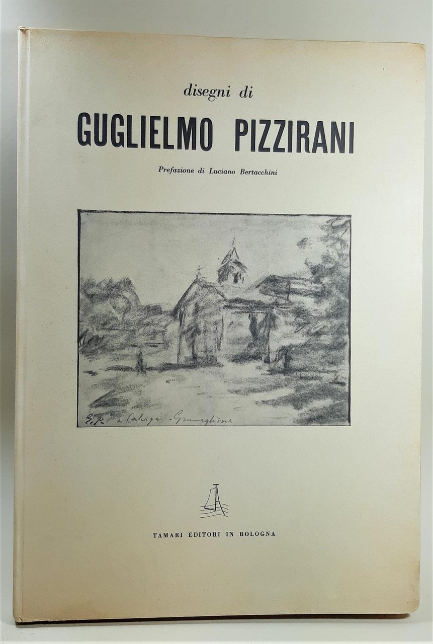 Disegni di Guglielmo Pizzirani prefazione di Luciano Bertacchini 1959