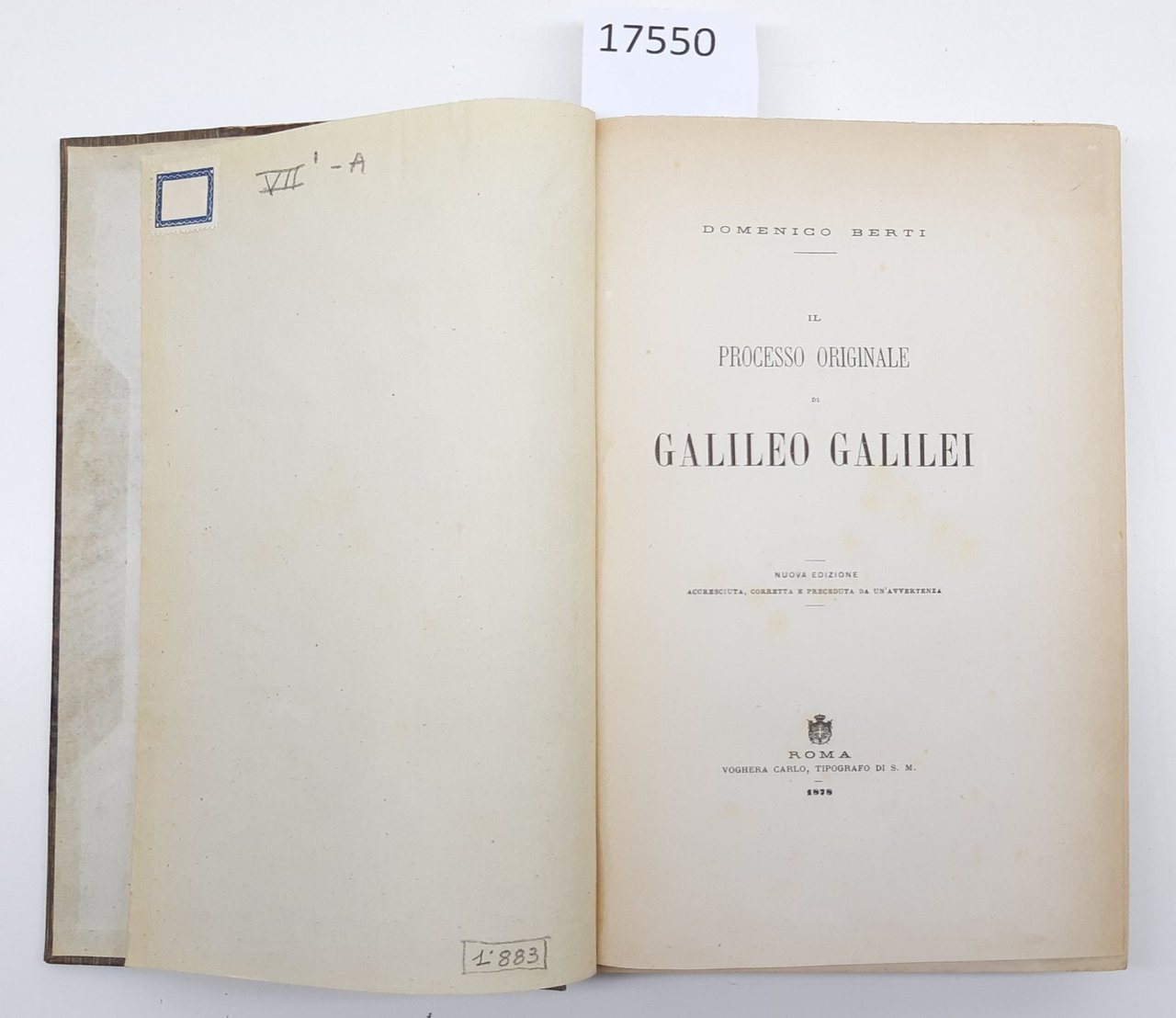 Domenico Berti Il processo originale di Galileo Galilei Roma Voghera …