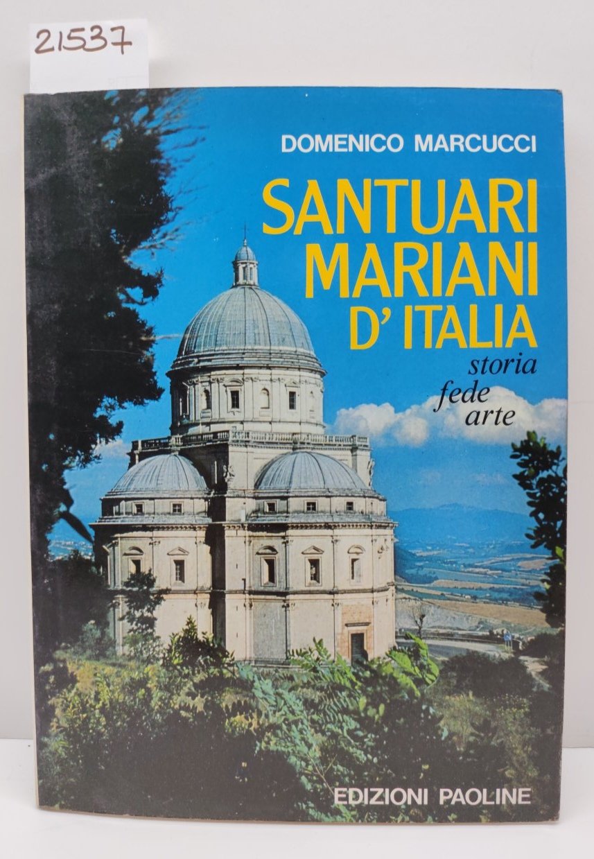 Domenico Marcucci Santuari Mariani d'Italia storia fede arte Paoline 1983 …