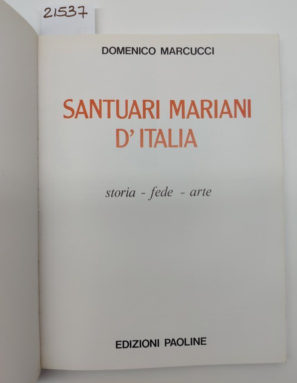 Domenico Marcucci Santuari Mariani d'Italia storia fede arte Paoline 1983 …