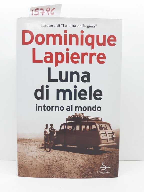Dominique la Pierre Luna di miele intorno al mondo Saggiatore …