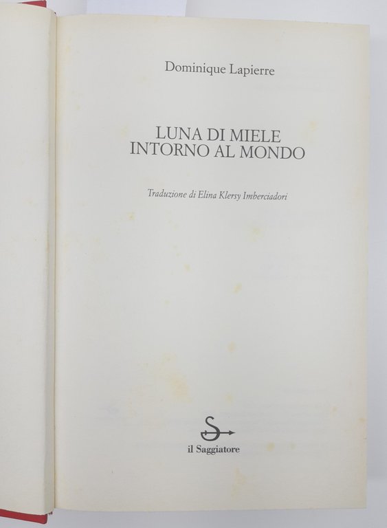 Dominique la Pierre Luna di miele intorno al mondo Saggiatore …