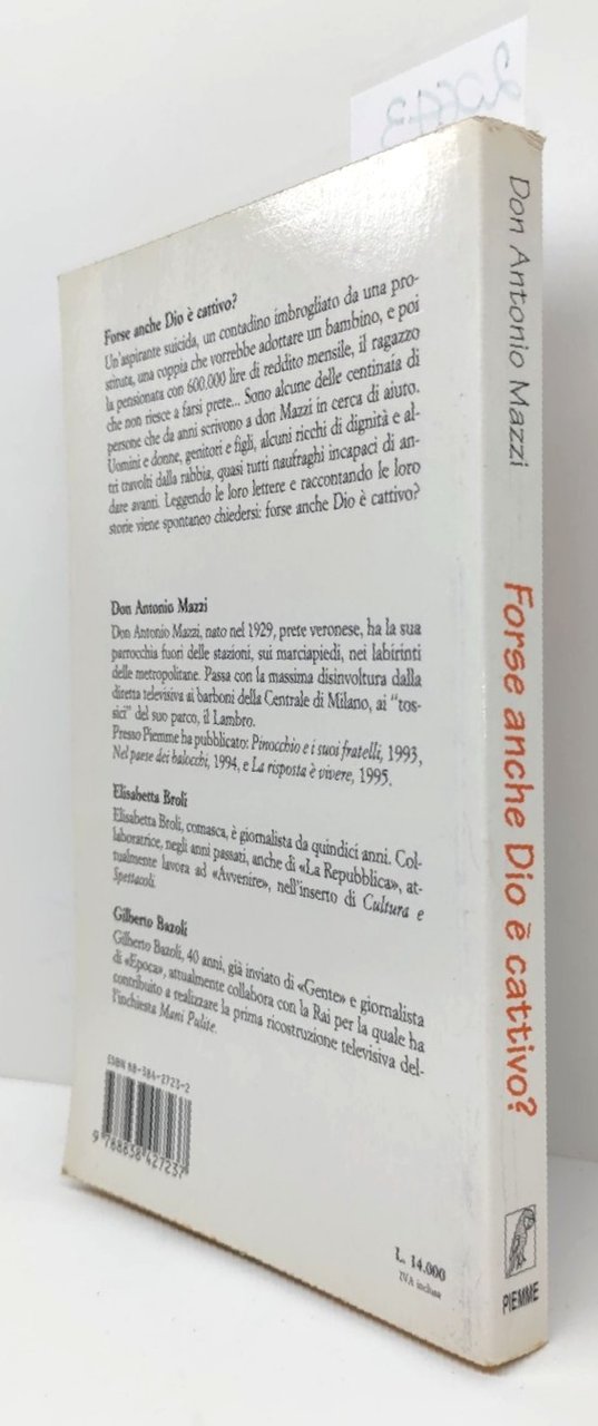Don Antonio Mazzi Forse anche Dio è cattivo? Piemme 1° …