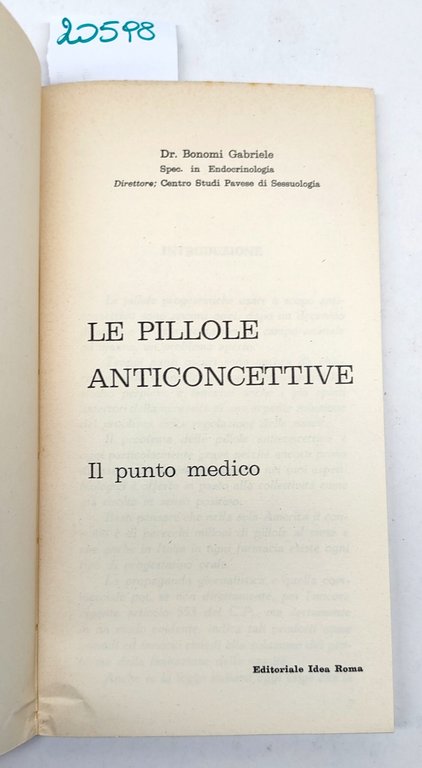 Dottor G. Bonomi Le pillole anticoncettive Editoriale Idea 1965