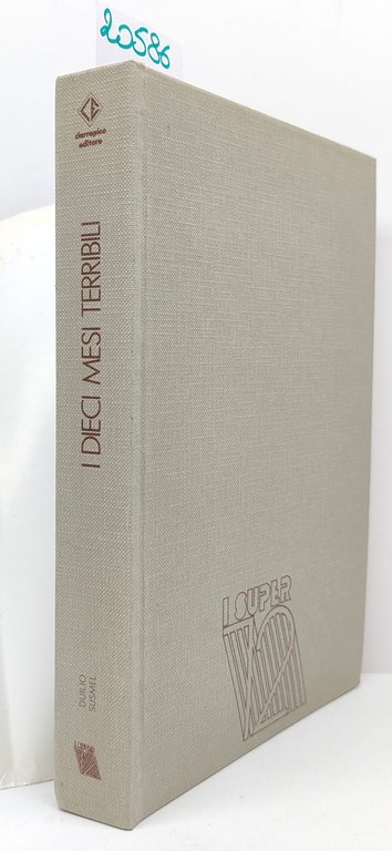 Duilio Susmel I dieci mesi terribili Ciarrapico 1981