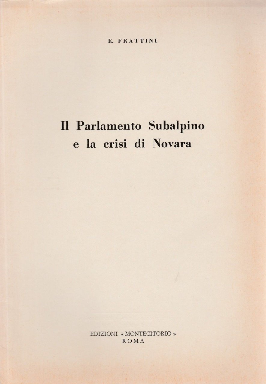 E. Frattini Il Parlamento Subalpino E La Crisi Di Novara …