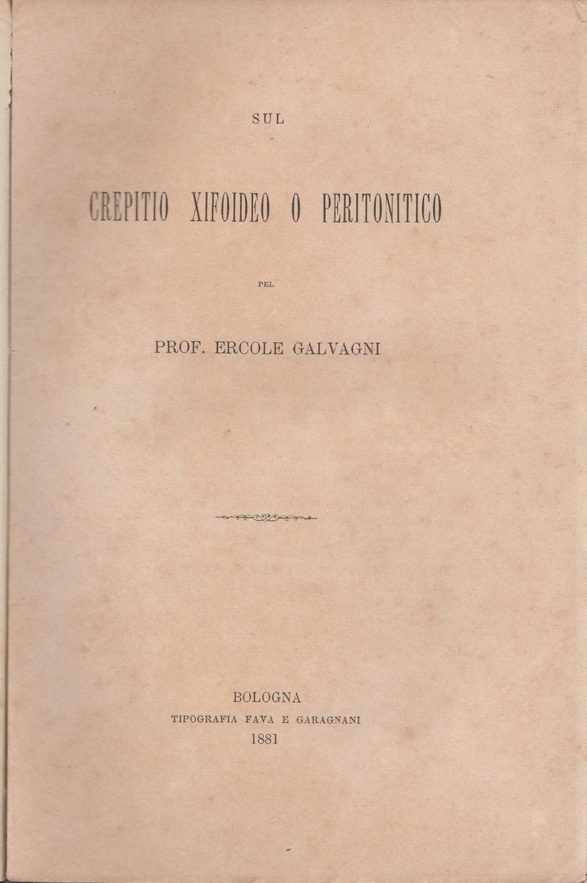 E. Galvagni Sul Crepitio Xifoideo O Peritonitico Bologna 1881 L5588