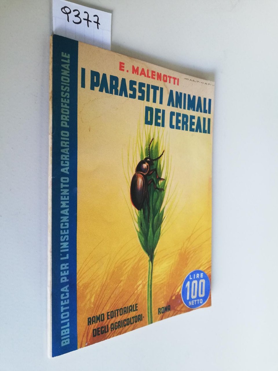 E. Malenotti I parassiti animali dei cereali Ramo editoriale degli …