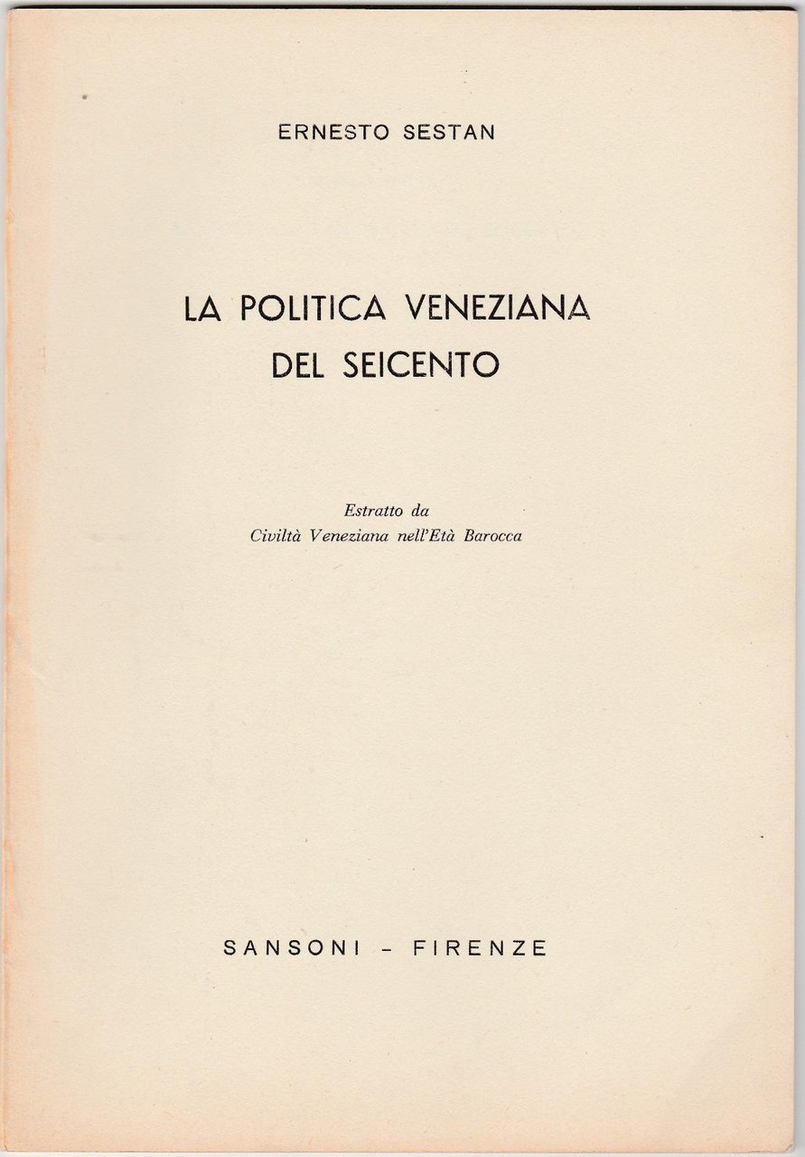 E. Sestan- La Politica Veneziana Del Seicento Estratto 1959-L4873