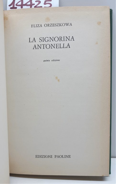 Elisa Orzeskowa La signorina Antonella 5° ed. Paoline 1962
