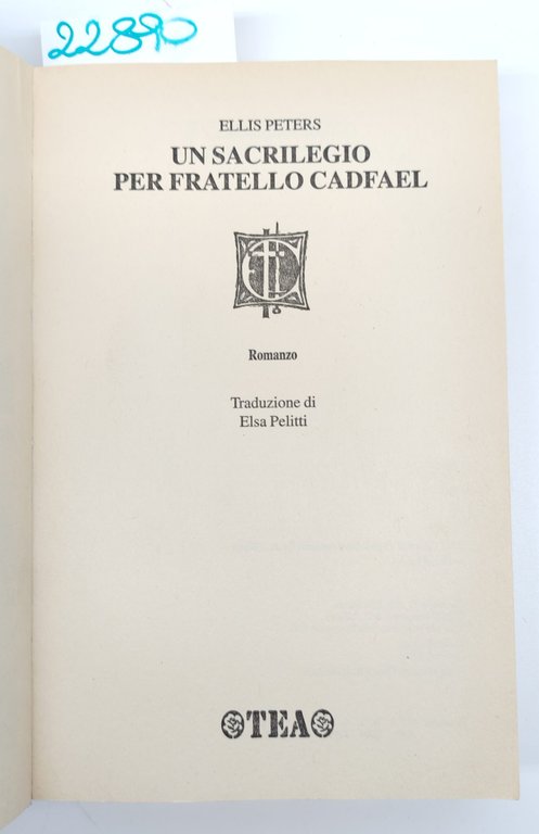 Ellis Peters Un sacrilegio per fratello Cadfael Tea 2005 1° … | Immagine Gallery 2