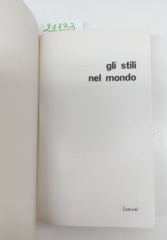 Enciclopedie pratiche Sansoni Gli stili nel mondo 1966
