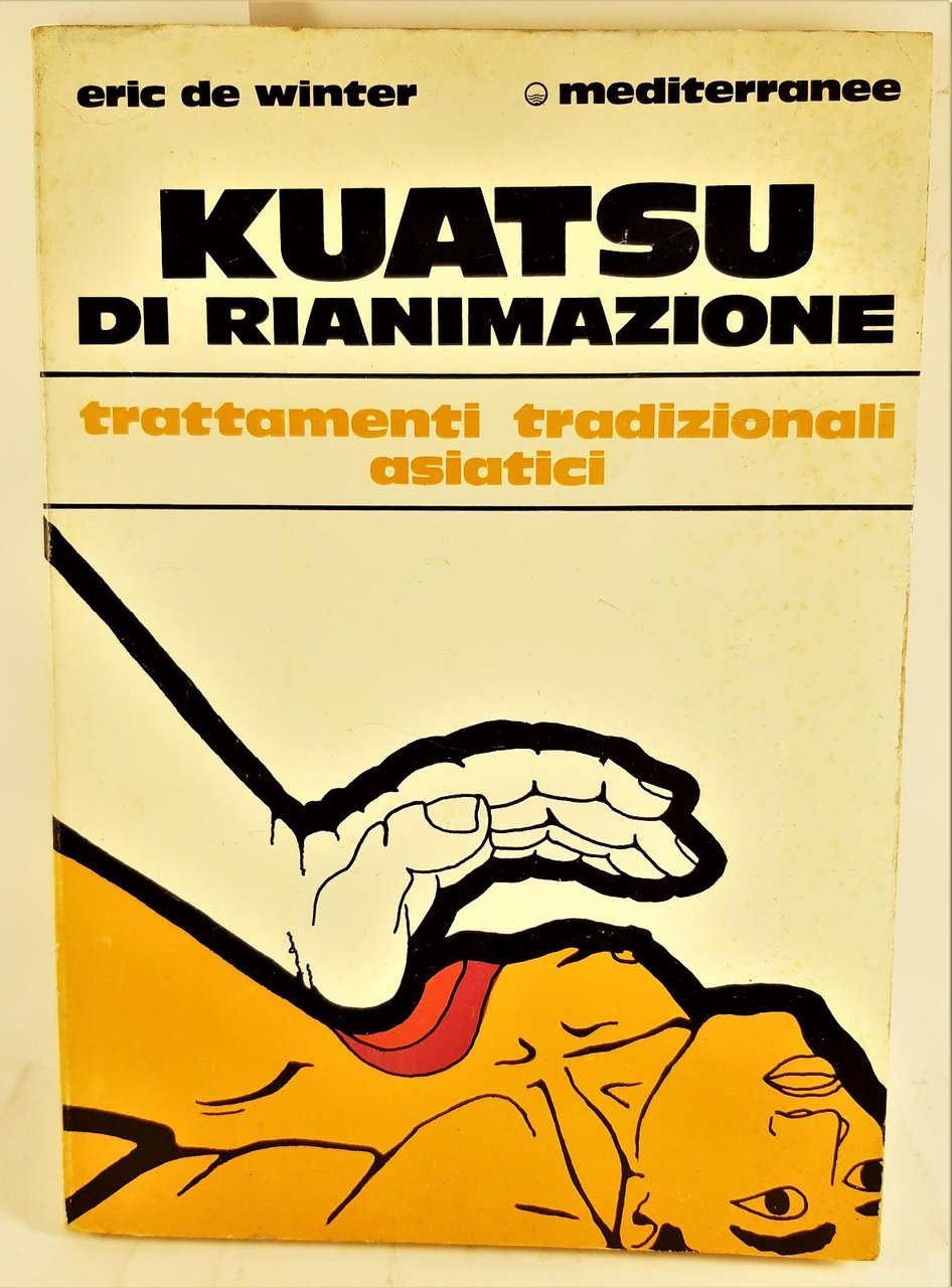 Eric de Winter Kuatsu di rianimazione trattamenti tradizionali asiatici Mediterranee …