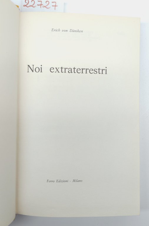 Erich Von Daniken Noi extraterrestri Ferro 1970 | Immagine Gallery 4