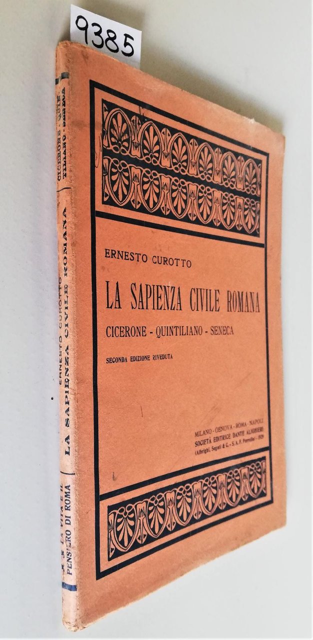 Ernesto Curotto La Sapienza civile Romana Cicerone Quintiliano Seneca. Dante …