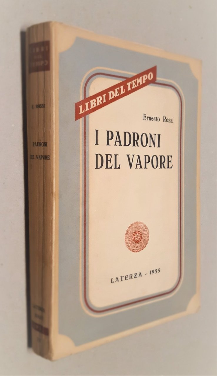 Ernesto Rossi I padroni del Vapore Laterza 1955