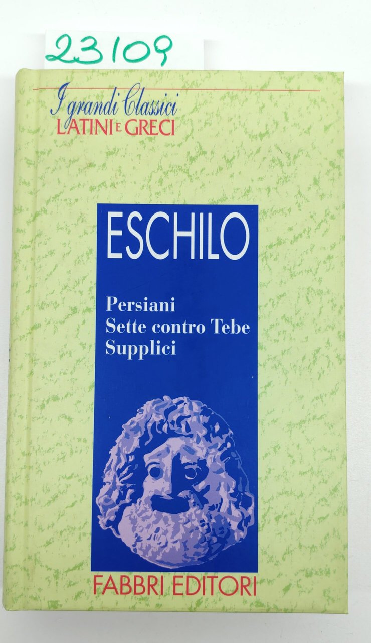 Eschilo Persiani Sette Contro Tebe Supplici Fabbri ristampa 2001 | Immagine principale