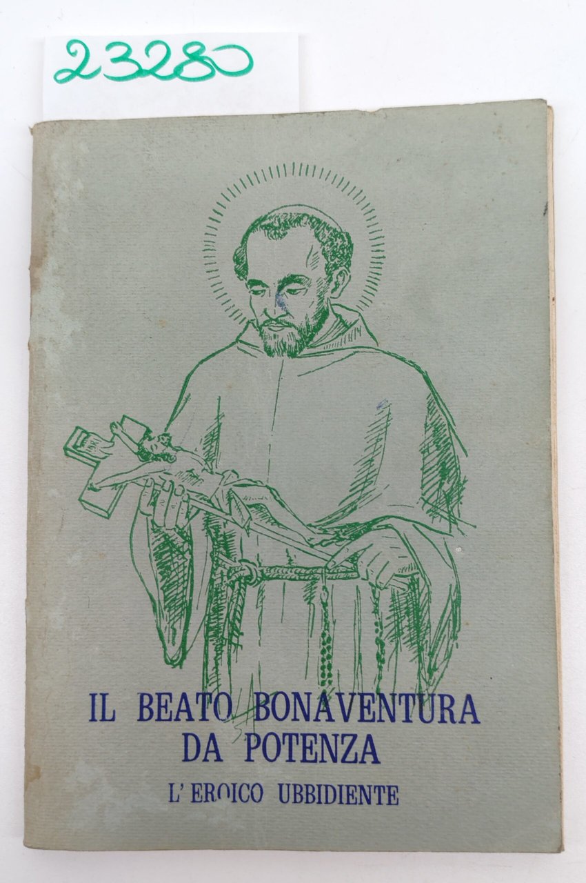 Eugenio D'Acuti Il beato Bonaventura da Potenza l'eroico ubbidiente Casa … | Immagine principale