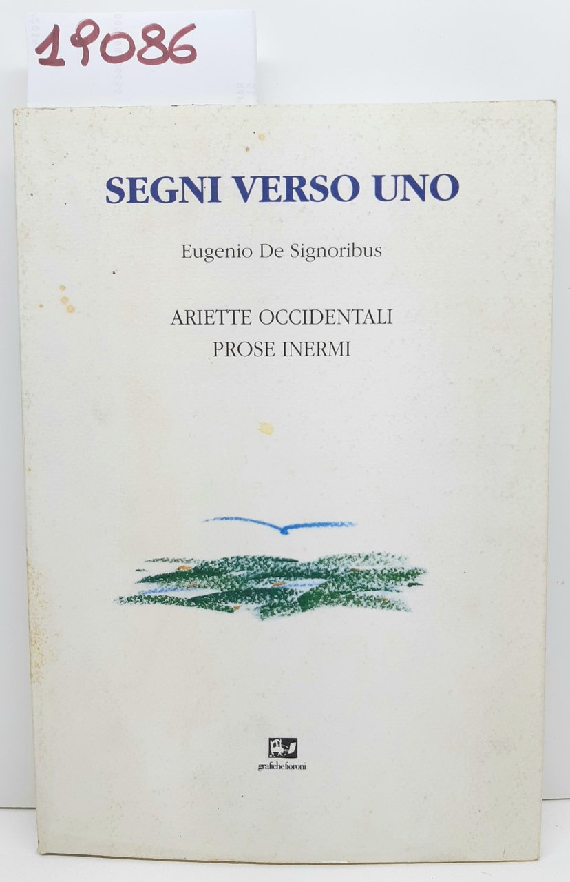 Eugenio dei Signoribus Segni verso uno Ariette occidentali prose inermi …