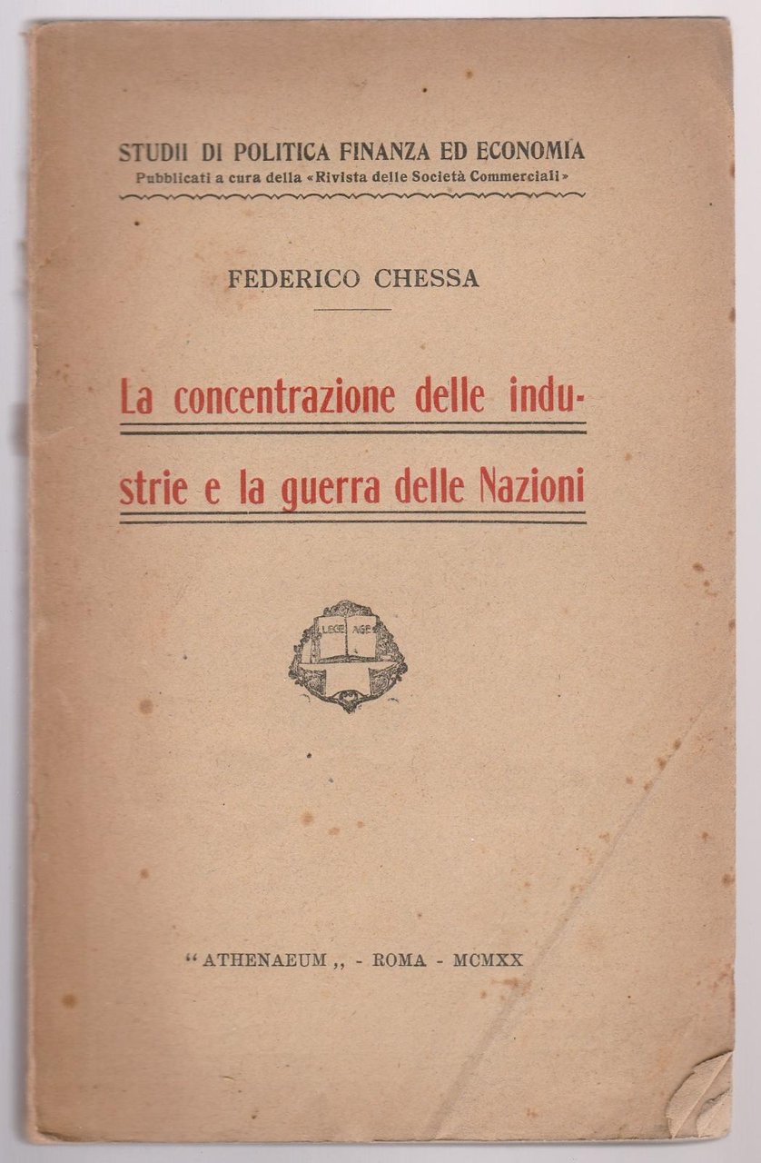 F. Chessa La Concentrazione Delle Industrie E La Guerra Delle …
