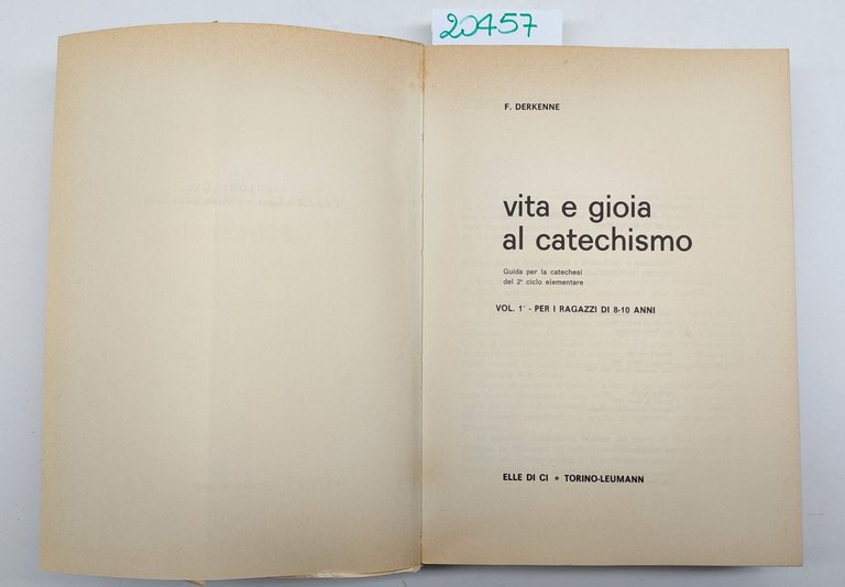 F. Derkenne Vita e gioia al catechismo volume 1 per …