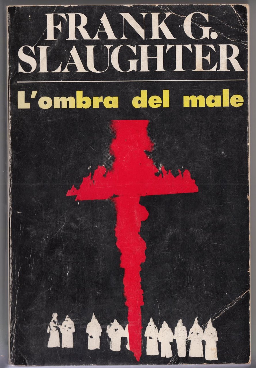F. Slaughter L'ombra Del Male Dall'oglio Editore 1977 -L3884