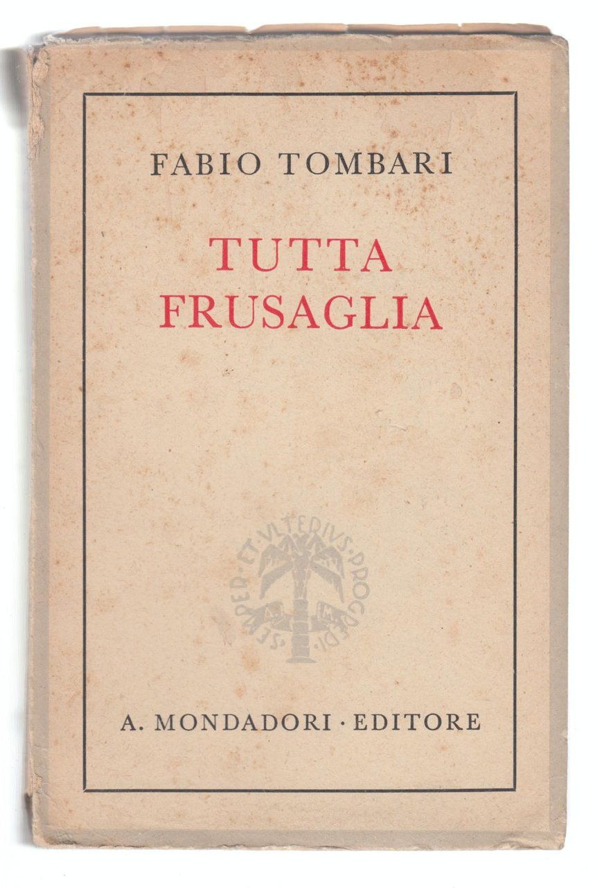 F. Tombari-Tutta Frusaglia- Mondadori 1942 7∞ Edizione-L2818