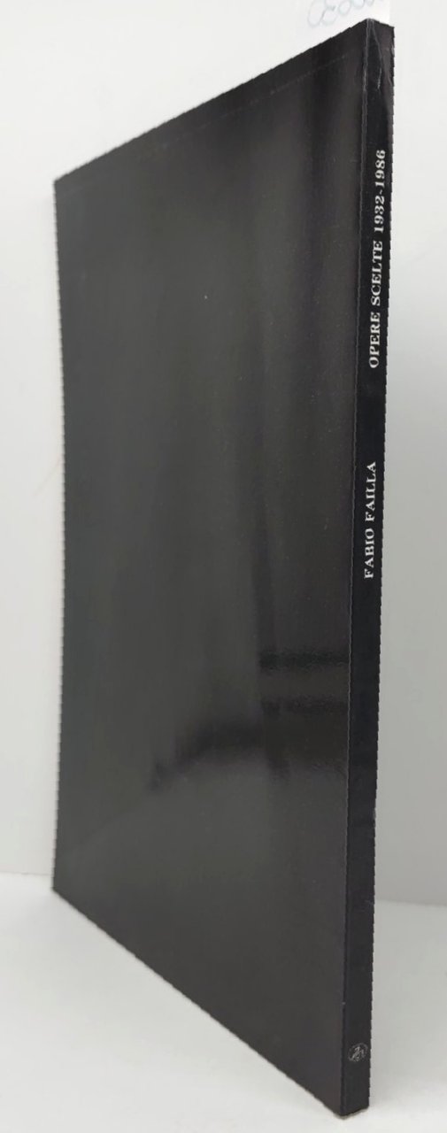 Fabio Failla Opere scelte 1932-1986 Il Cigno 1989