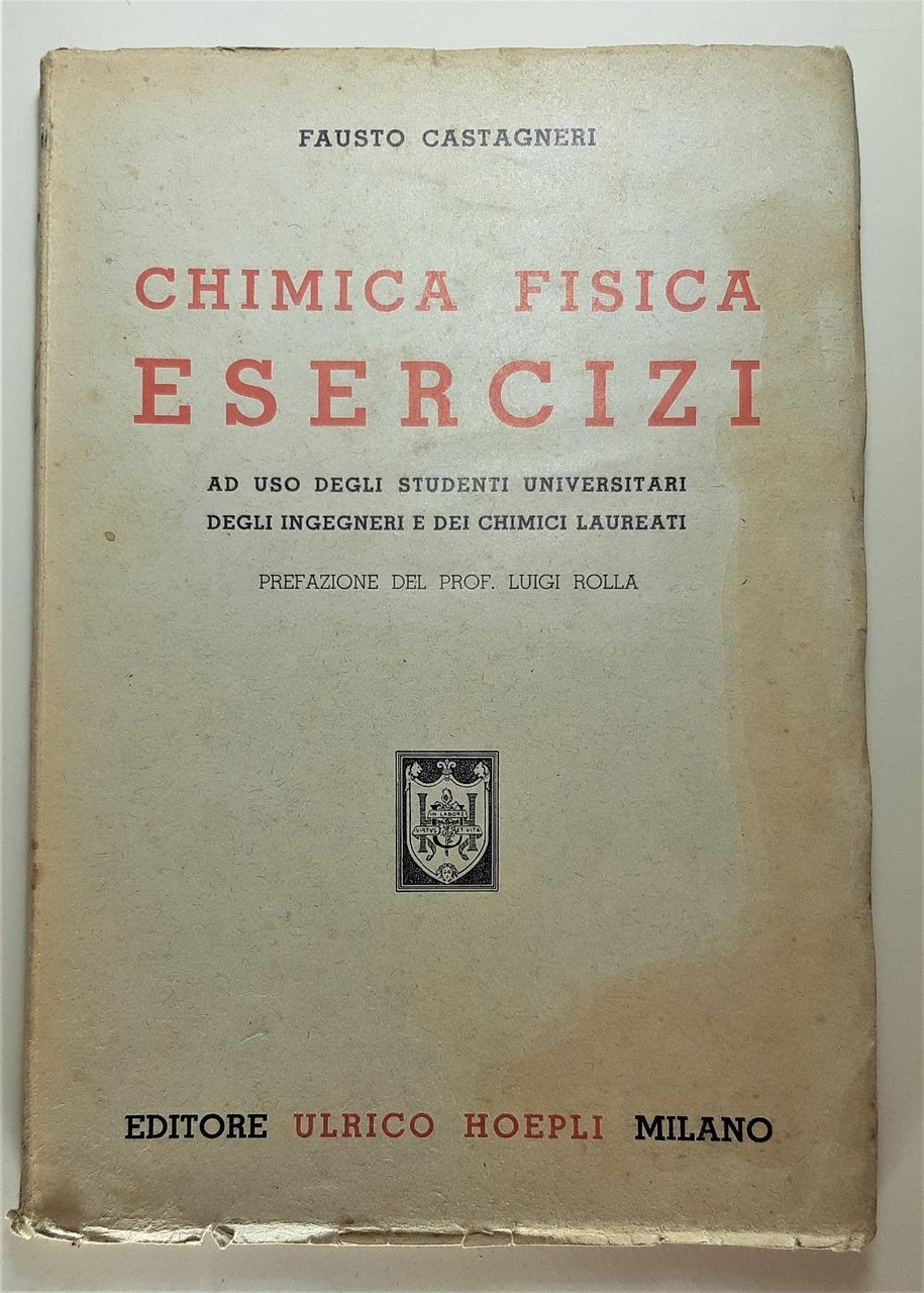 Fausto Castagneri Chimica fisica esercizi Hoepli 1943