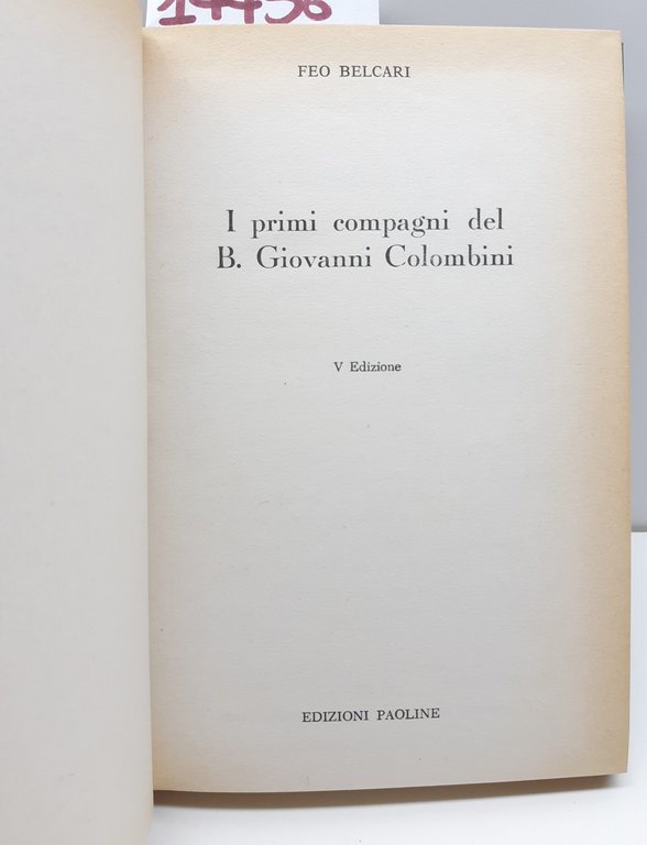 Feo Belcari I primi compagni del B. Giovanni Colombini 5° …