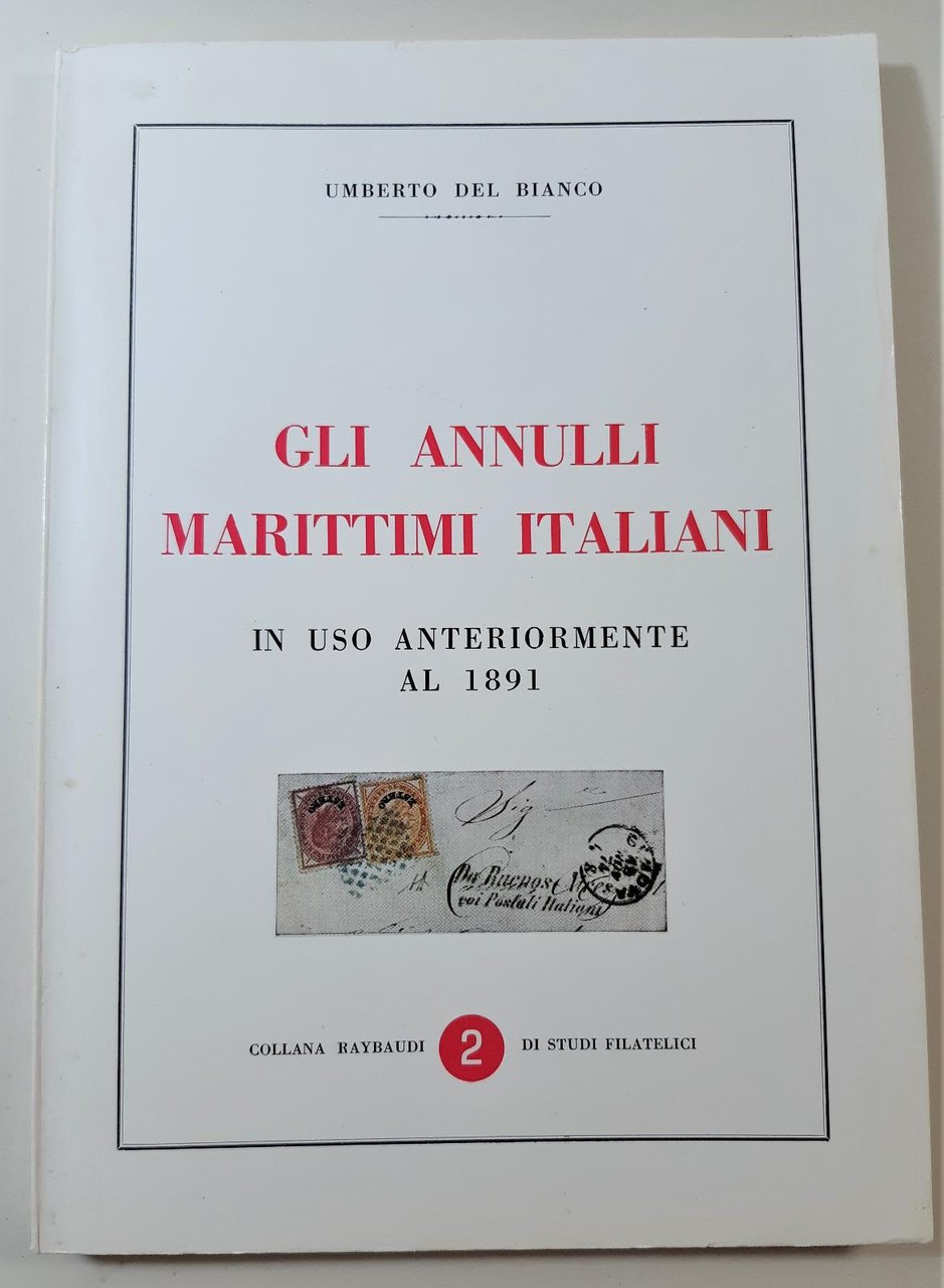 Filatelia Umberto Del Bianco gli annulli marittimi italiani in uso …