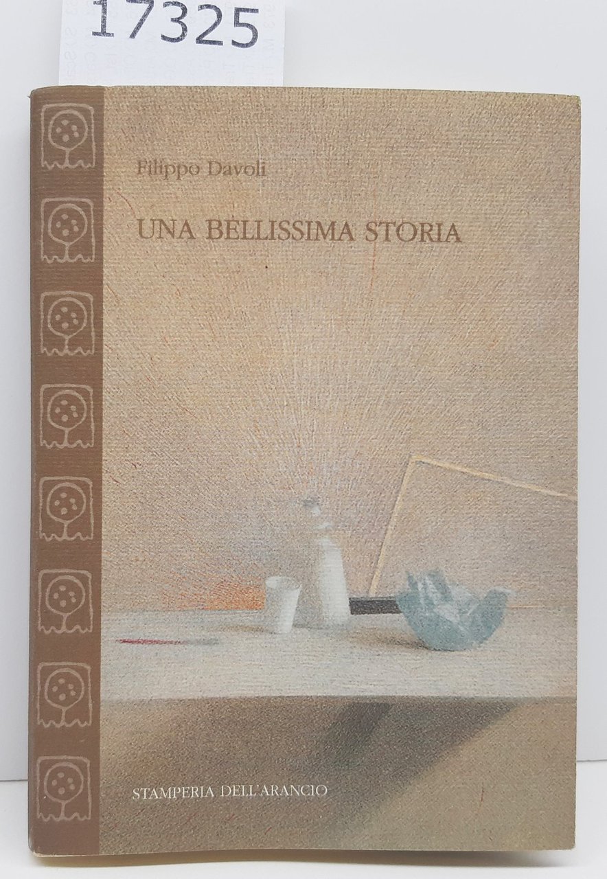Filippo Davoli Una bellissima storia Stamperia dell'Arancio 2000
