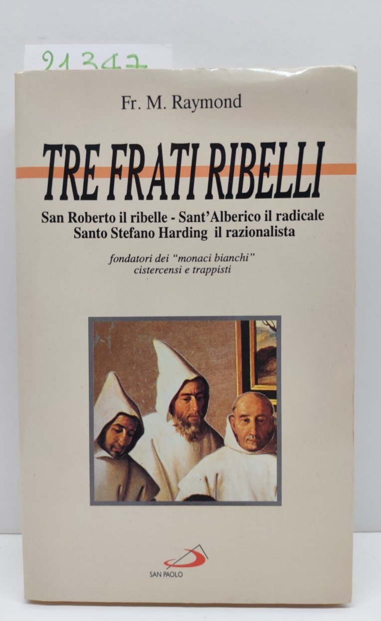 Fr. M. Raymond Tre frati ribelli San Paolo 6° edizione …
